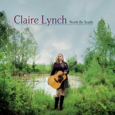 North By South - Claire Lynch North By South - Claire Lynch
