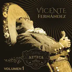Un Azteca en el Azteca, Vol. 1 (En Vivo) - Vicente Fernández