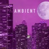 Ambient