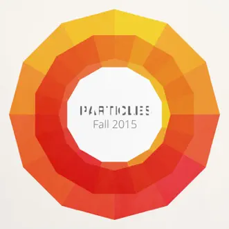 Fall Particles 2015 by Various Artists album reviews, ratings, credits