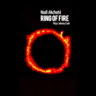 lataa albumi Noël Akchoté - Ring Of Fire Plays Johnny Cash