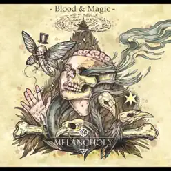 Blood & Magic - Melancholy Blood & Magic - Melancholy