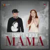 Stream & download Mama (feat. Elena Gheorghe) - Single