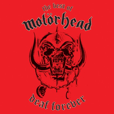 Deaf Forever: The Best of Motörhead - Motörhead