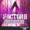 Surrounded - Factor8 lyrics