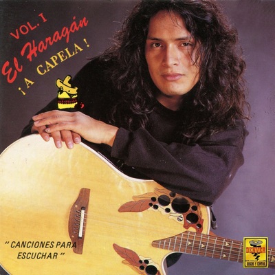 A Capela, Vol. 1 (Canciones para Escuchar) - El Haragán