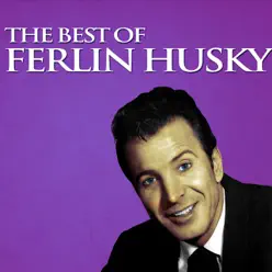 The Best of Ferlin Husky - Ferlin Husky