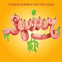 Squirm - EP by Charlie Darker & Far Too Loud album reviews, ratings, credits