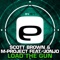 Load the Gun (feat. Jonjo) - Scott Brown & M-Project lyrics