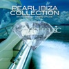 Pearl Ibiza Closing Collection - Selected By Sante Cruze, 2015