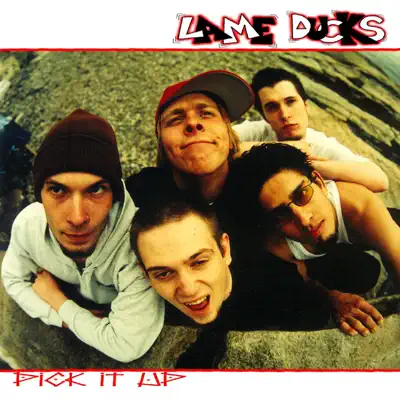 Pick It Up - Lame Ducks Pick It Up - Lame Ducks