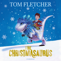 Tom Fletcher - The Christmasaurus (Unabridged) artwork