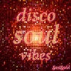 Disco Soul Vibes, 2016