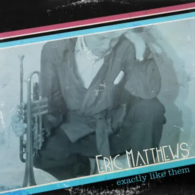 Exactly Like Them (Maxi Single) - EP - Eric Matthews