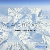 Small Time Giants - We Are the Arctic