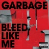 Garbage - Why Do You Love Me