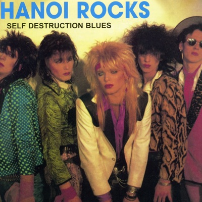 Self Destruction Blues - Hanoi Rocks