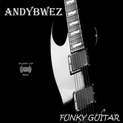 Funky Guitar - Single by Andybwez album reviews, ratings, credits