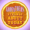 Strange About Today - Single album lyrics, reviews, download