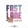 Fast Lane (feat. Lexter) - EP