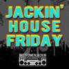 Jackin' House Friday