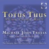 Michael John Trotta: Totus tuus – Sacred Choral Music - EP