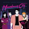 Moonbeam City (Original Series Soundtrack) artwork