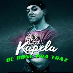 De Boné pra Traz - Single - MC Kapela De Boné pra Traz - Single - MC Kapela