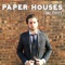 Paper Houses - Halovet lyrics