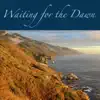 Waiting for the Dawn album lyrics, reviews, download