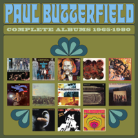 The Paul Butterfield Blues Band - Complete Albums 1965-1980 artwork