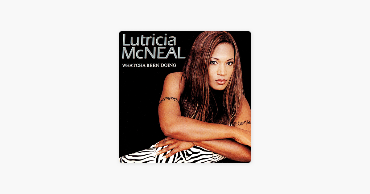 lutricia mcneal whatcha been doing mp3