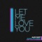 Let Me Love You (feat. Kurt Hugo Schneider & ATC) - Alex Goot lyrics