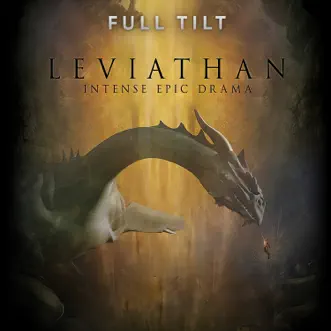 Leviathan: Intense Epic Drama by Full Tilt album reviews, ratings, credits