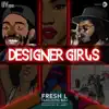 Designer Girls (feat. BOJ) - Single album lyrics, reviews, download