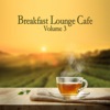 Breakfast Lounge Café, Vol. 3, 2016