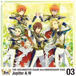 The Idolm Ster Sidem 2nd Anniversary Disc 03 Single By Jupiter W On Itunes