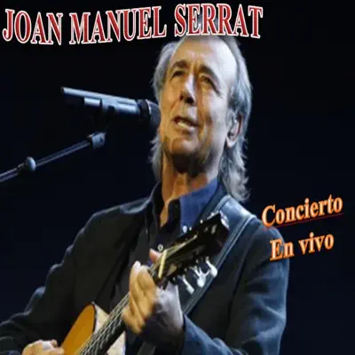 Concierto en Vivo - Joan Manuel Serrat