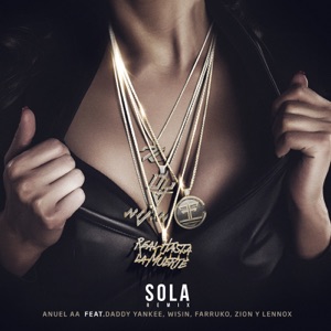 Sola (Remix) [feat. Daddy Yankee, Wisin, Farruko & Zion & Lennox] - Single