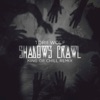 Shadows Crawl (King of Chill Remix) - Single, 2016