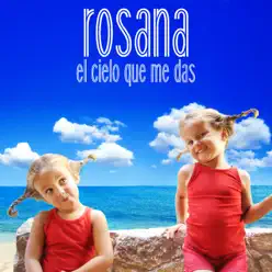 El cielo que me das - Single - Rosana