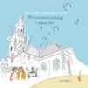 Vrouwenzang  Vol. 1 (feat. Hendrik van Veen, Hugo van der Meij & Ria van den Noort)