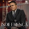 Com Essa Indiferença - Single