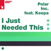 I Just Needed This (feat. Keepa) - Single