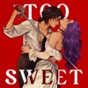 Too Sweet - Single