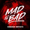 Mad & Bad Riddim - EP