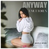 Anyway (Deepsan Remix) - Single