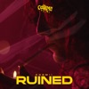 RUINED - Single