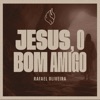 Jesus, o Bom Amigo - Single