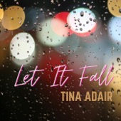 Tina Adair - Let It Fall